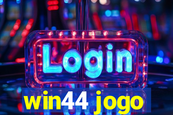 win44 jogo